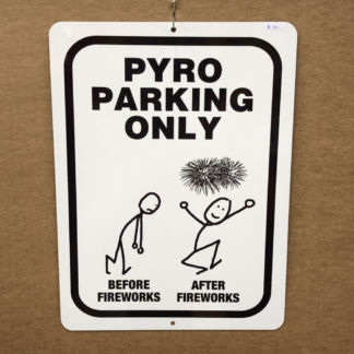 Pyro Parking Sign-Before/After Fireworks