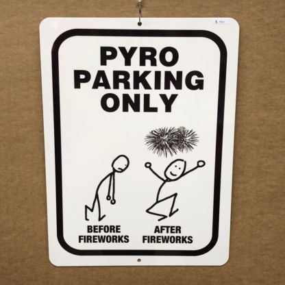 Pyro Parking Sign-Before/After Fireworks
