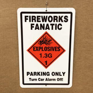 Pyro Parking Sign-Fireworks Fanatic