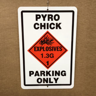 Pyro Parking Sign-Pyro Chick