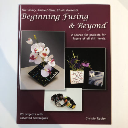 Beginning Fusing and Beyond Book