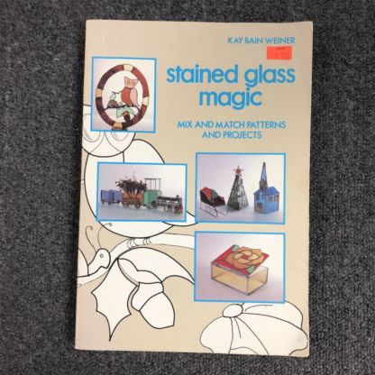 Stained Glass Magic-Kay Bain Weiner