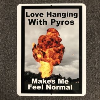 Pyro Parking Sign-Hanging w/ Pyros