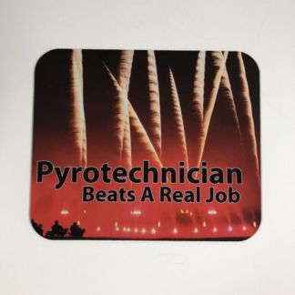 Pyro Mouse Pad-Pyrotechnician Beats A Real Job