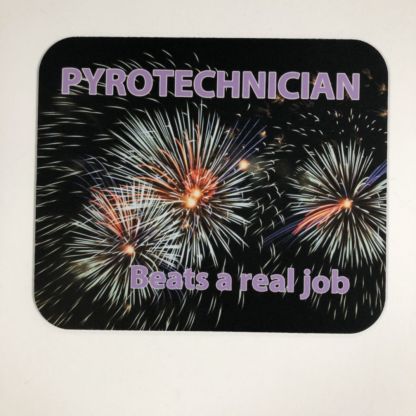 Pyro Mouse Pad-Pyrotechnician Beats A Real Job - FW