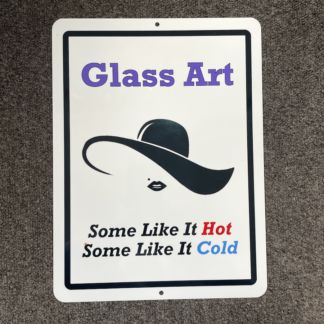 Metal Sign-Glass Art Some Like It Hot/Cold