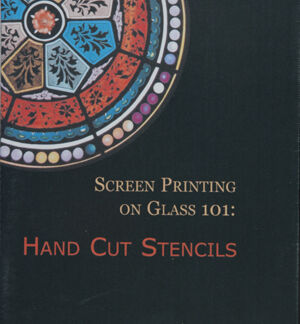 Screen Printing On Glass 101: Hand Cut Stencils - DVD