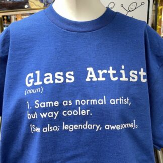 Glass Artist-Normal But Way Cooler T-Shirt